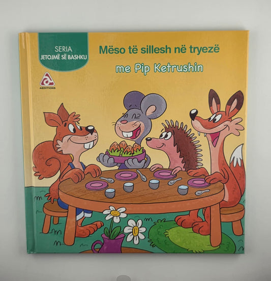 Mëso të sillesh në tryezë me Pip Ketrushin